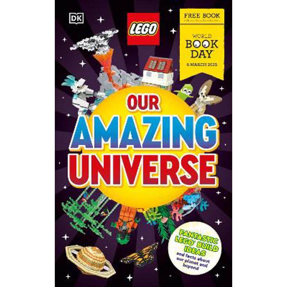 LEGO Our Amazing Universe: World Book Day 2025: Fantastic Building Ideas and Facts About Our Universe (Paperback) - DK